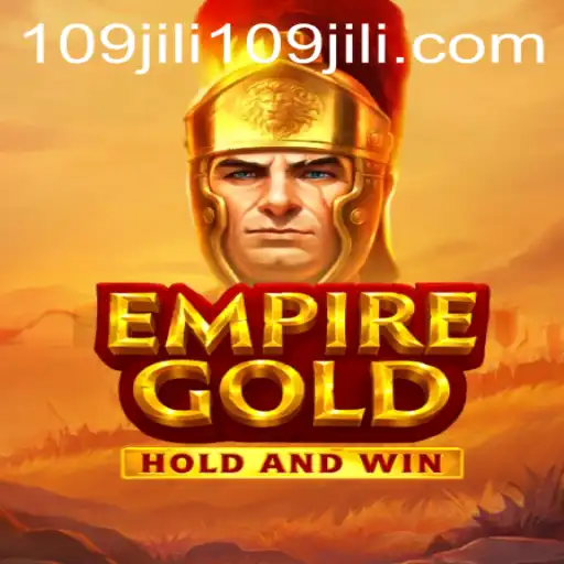 EmpireGold: A New Era in Online Gaming with 109jili