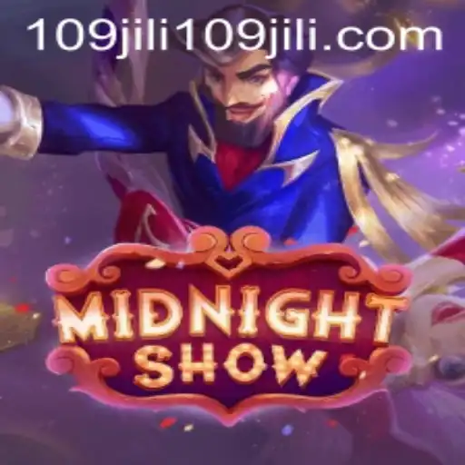 MidnightShow: An Adventure into the Enigmatic World of 109jili