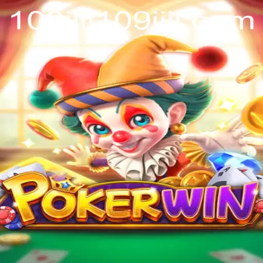 Mastering POKERWIN: A Comprehensive Guide to the Exciting Game Featuring 109jili