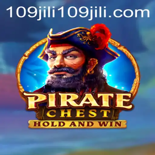 PirateChest: Dive into a World of Treasure and Adventure with 109jili