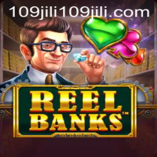 ReelBanks: A Thrilling Dive into the World of 109jili Slot Gaming