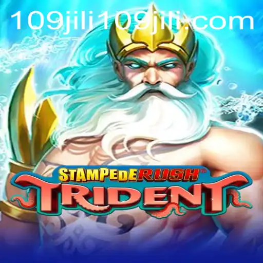 Mastering the Excitement of StempedeRushTrident with 109jili