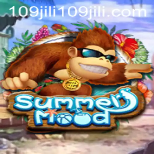 The Vibrant World of SummerMood: A New Gaming Experience with 109jili