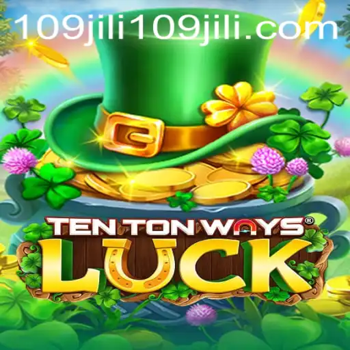 Discovering TenTonWaysLuck: An In-depth Look at the Exciting World of 109jili