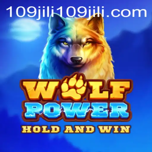 Exploring the Wilderness of WolfPower: An Insight into the Enchanting Game and the 109jili Secret